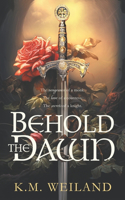 Behold the Dawn