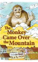 Monkey Came Over the Mountain
