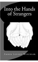 Into the Hands of Strangers