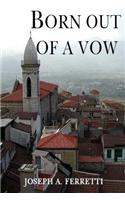 Born out of a vow