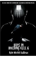 Rape in holding Cell 6