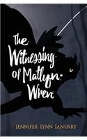 Witnessing of Matlyn Wren