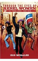 Through the Eyes of Rebel Women