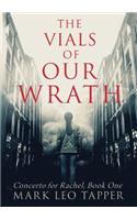 The Vials of Our Wrath