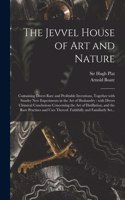 The Jevvel House of Art and Nature