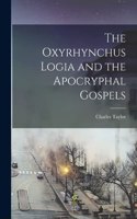 Oxyrhynchus Logia and the Apocryphal Gospels