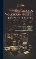 Grossen Volkskrankheiten des Mittelalters