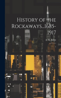 History of the Rockaways...1685-1917: 1