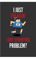 I Just Freakin' Love Sprinting