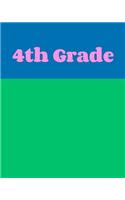 4th Grade: Cute Wide Ruled Notebook with Colorful Cover in Green and Blue for School and Home
