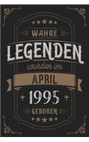 Wahre Legenden wurden im April 1995 geboren: Vintage Geburtstag Notizbuch - individuelles Geschenk für Notizen, Zeichnungen und Erinnerungen - liniert mit 100 Seiten