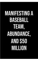 Manifesting A Baseball Team Abundance And 50 Million
