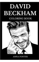 David Beckham Coloring Book: Famous Soccer Player and Legendary Hot Model, Sexiest Man Alive and Acclaimed Businessman Inspired Adult Coloring Book