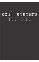 Notebook: Soul Sisters Siblings Best Friend Gift Dot Grid 6x9 120 Pages Journal