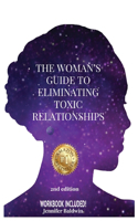 Woman's Guide to Eliminating Toxic Relationships