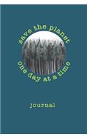 Save The Planet One Day At A Time Journal: Blank Lined Notebook 6X9 Diary