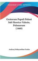 Gestorum Populi Poloni Sub Henrico Valesio, Polonorum (1660)