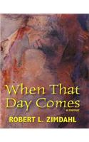 When That Day Comes: A Memoir