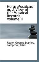 Hor Mosaic: Or, a View of the Mosaical Records, Volume II(English)