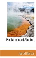 Pentateuchal Studies