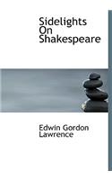 Sidelights on Shakespeare: (English)