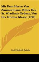 Mit Dem Herrn Von Zimmermann, Ritter Des St. Wladimir-Ordens, Von Der Dritten Klasse (1790)