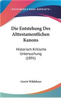 Die Entstehung Des Alttestamentlichen Kanons