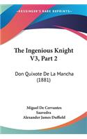Ingenious Knight V3, Part 2: Don Quixote De La Mancha (1881)