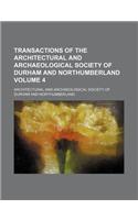 Transactions of the Architectural and Archaeological Society of Durham and Northumberland Volume 4: (English)