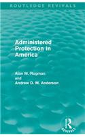 Administered Protection in America (Routledge Revivals)