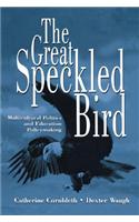 The Great Speckled Bird