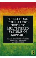 School Counselor's Guide to Multi-Tiered Systems of Support