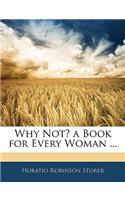 Why Not? a Book for Every Woman ...