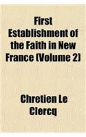 First Establishment of the Faith in New France (Volume 2)