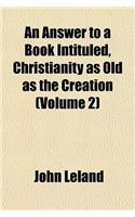 An Answer to a Book Intituled, Christianity as Old as the Creation Volume 2: (English)