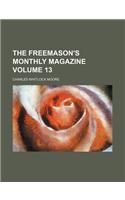 The Freemason's Monthly Magazine Volume 13: (English)