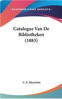 Catalogus Van de Bibliotheken (1883)