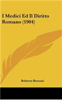 I Medici Ed Il Diritto Romano (1904)