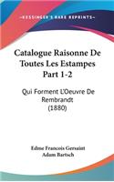 Catalogue Raisonne De Toutes Les Estampes Part 1-2