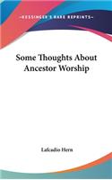 Some Thoughts About Ancestor Worship: (English)