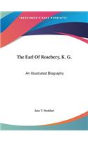 The Earl of Rosebery, K. G.