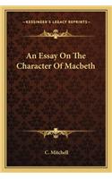 Essay on the Character of Macbeth