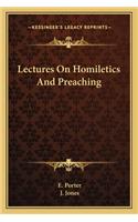 Lectures on Homiletics and Preaching