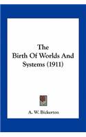 Birth of Worlds and Systems (1911)