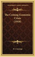 The Coming Economic Crisis (1918)