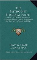 The Methodist Episcopal Pulpit: A Collection of Original Sermons from Living Ministers of the M. E. Church (1854)