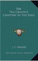 The Ten Greatest Chapters in the Bible