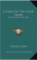 A Saint In The Slave Trade