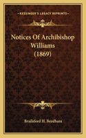 Notices Of Archibishop Williams (1869): (English)