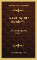 The Last Days Of A Bachelor V1